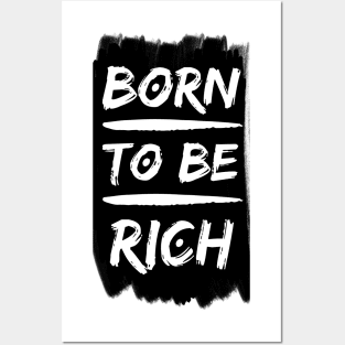 Born to be rich Typography Posters and Art